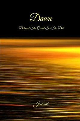 Book cover for Dawn Believed She Could So She Did