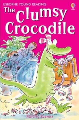 Cover of The Clumsy Crocodile