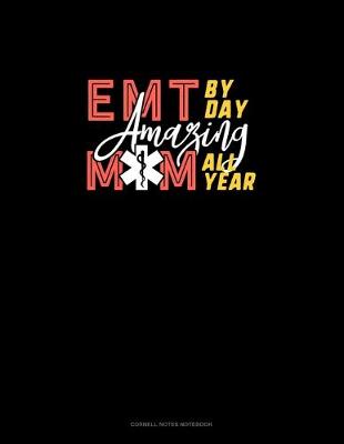 Cover of EMT By Day Amazing Mom All Year