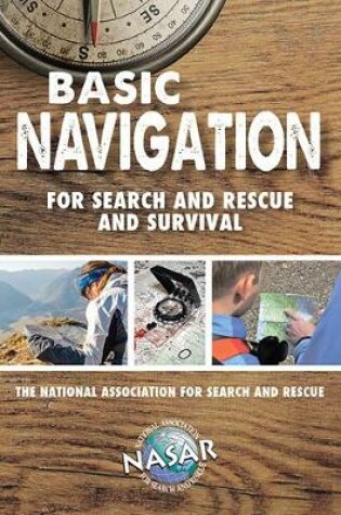 Cover of Basic Navigation For Search and Rescue and Survival