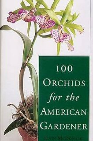 Cover of Smith and Hawken 100 Orchids for the American Gardener