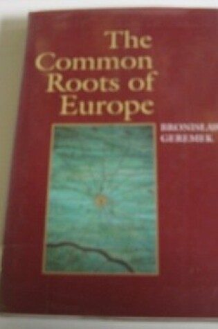 Cover of The Common Roots of Europe