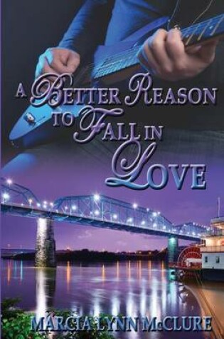 Cover of A Better Reason to Fall in Love