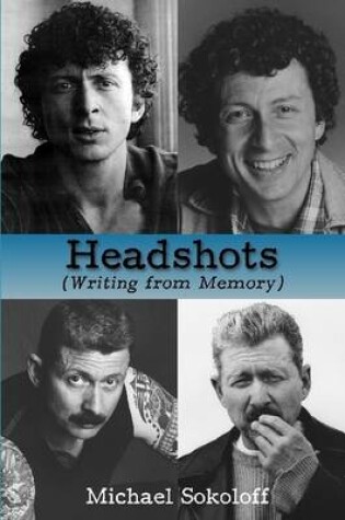 Cover of Headshots: (Writing from Memory)