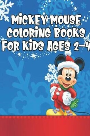 Cover of Mickey Mouse Coloring Book For Kids Ages 2-4