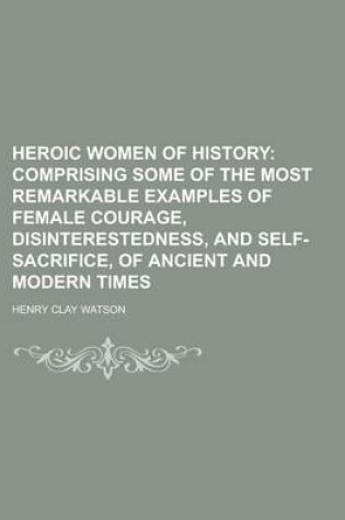 Cover of Heroic Women of History