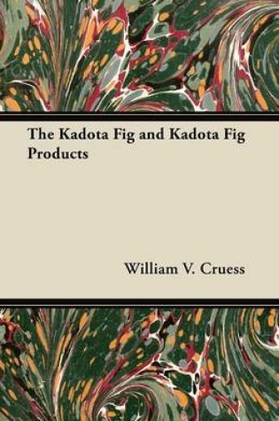 Cover of The Kadota Fig and Kadota Fig Products