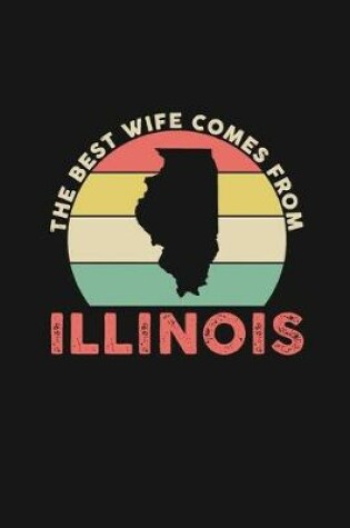 Cover of The Best Wife Comes From Illinois