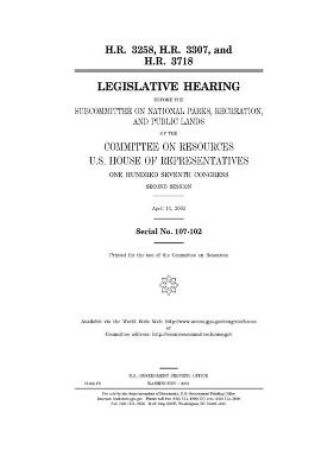 Cover of H.R. 3258, H.R. 3307, and H.R. 3718