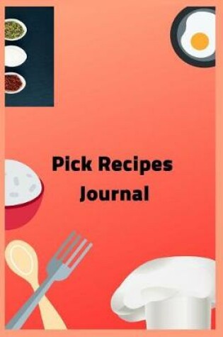 Cover of Pick Recipes Journal