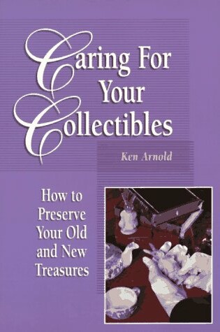 Cover of Caring For Your Collectibles