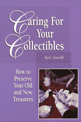 Book cover for Caring For Your Collectibles