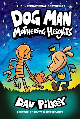 Book cover for Dog Man 10: Mothering Heights (the new blockbusting international bestseller)