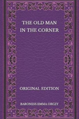Cover of The Old Man in the Corner - Original Edition