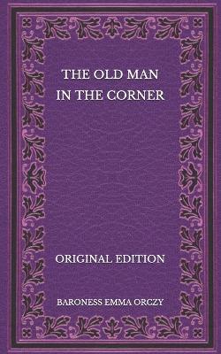 Book cover for The Old Man in the Corner - Original Edition