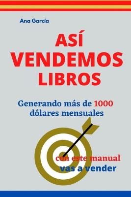 Book cover for Así Vendemos Libros