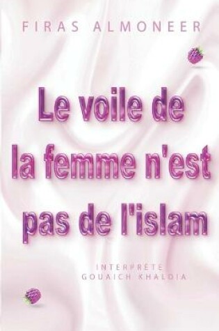 Cover of Le voile de la femme n'est pas de l'islam