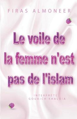 Book cover for Le voile de la femme n'est pas de l'islam