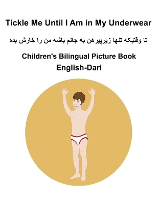 Book cover for English-Dari Tickle Me Until I Am in My Underwear Children's Bilingual Picture Book