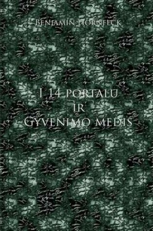 Cover of I 14 Portalu IR Gyvenimo Medis