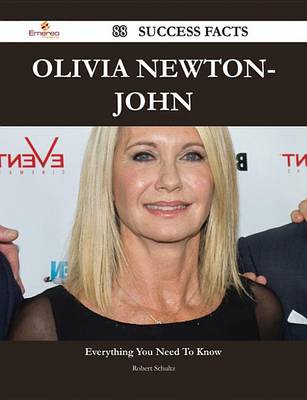 Book cover for Olivia Newton-John 88 Success Facts - Everything You Need to Know about Olivia Newton-John