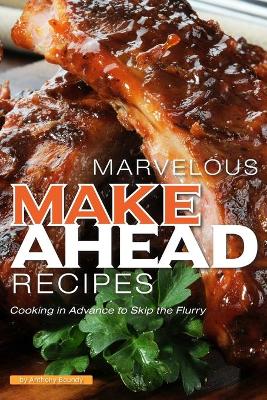 Book cover for Marvelous Make Ahead Recipes