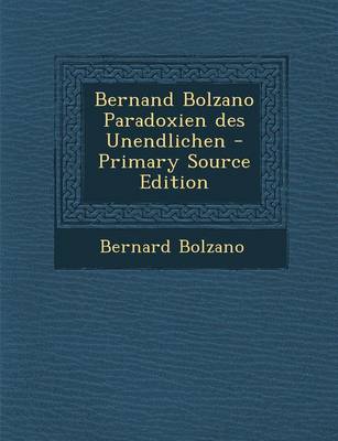 Book cover for Bernand Bolzano Paradoxien Des Unendlichen - Primary Source Edition