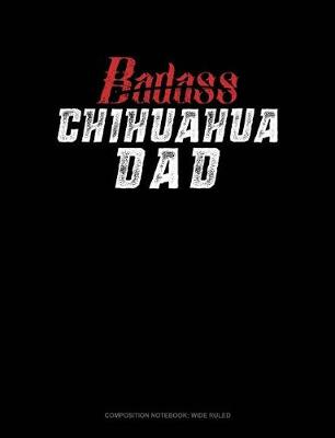 Book cover for Badass Chihuahua Dad