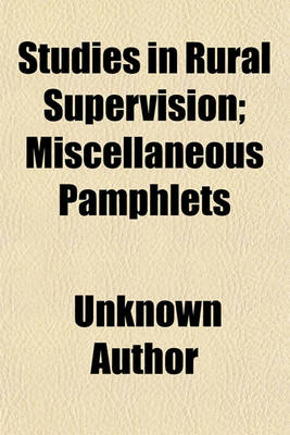 Book cover for Studies in Rural Supervision; Miscellaneous Pamphlets