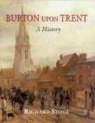 Book cover for Burton Upon Trent: A History