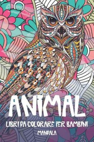 Cover of Libri da colorare per bambini - Mandala - Animal