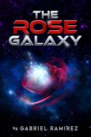 Cover of The Rose Galaxy