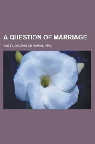 Cover of A Question of Marriage