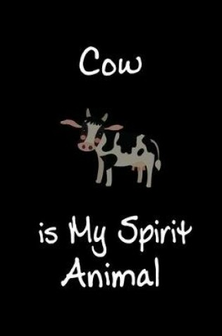 Cover of Cow is My Spirit Animal