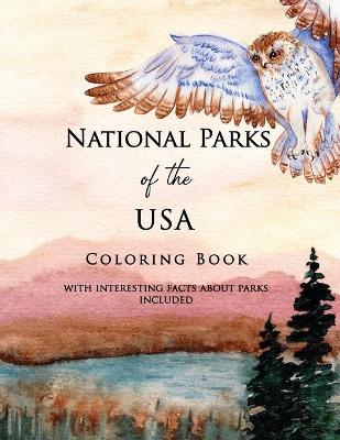 Book cover for National Parks of the USA Coloring Book with Interesting Facts about Parks Included