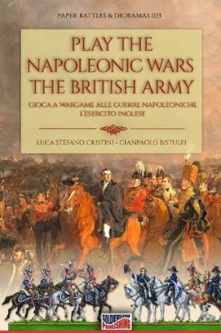 Cover of Play the Napoleonic wars - The British army