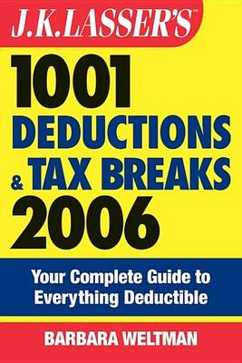 Book cover for J.K. Lasser's 1001 Deductions and Tax Breaks 2006