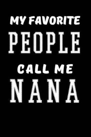 Cover of My Favorite People Call Me Nana