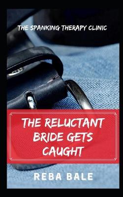 Cover of The Reluctant Bride Gets Caught