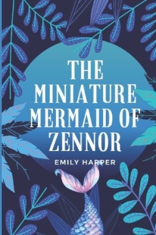 Cover of The Miniature Mermaids of Zennor