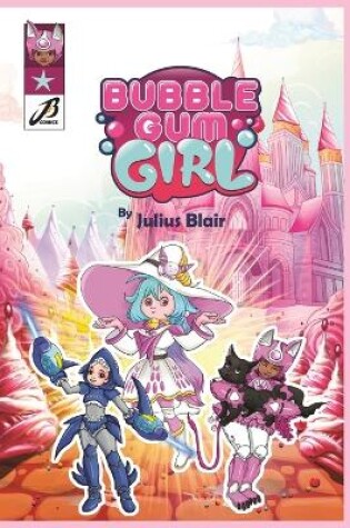 Cover of The Chronicles of Bubble Gum Girl