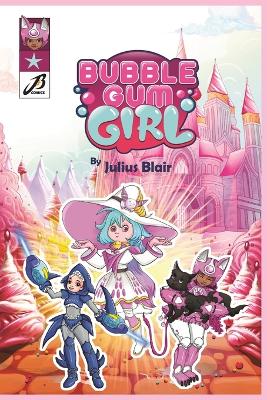 Book cover for The Chronicles of Bubble Gum Girl