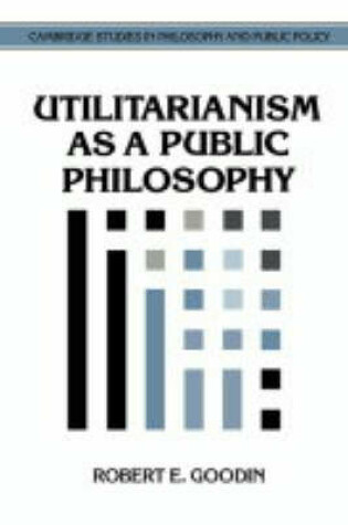 Cover of Utilitarianism as a Public Philosophy