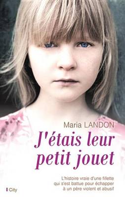 Book cover for J'Etais Leur Petit Jouet