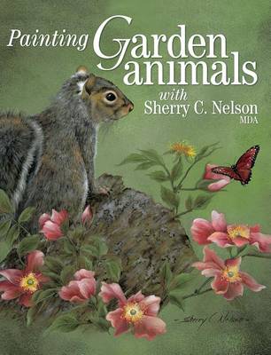 Cover of Painting Garden Animals with Sherry C. Nelson, Mda