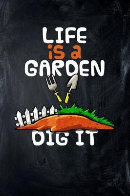 Book cover for Life Is a Garden Dig It