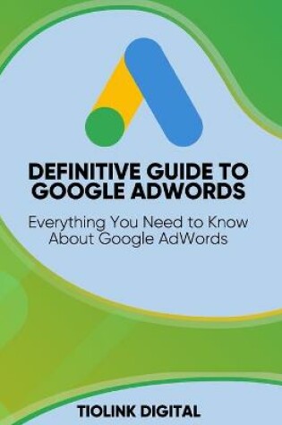 Cover of Definitive Guide to Google Adwords