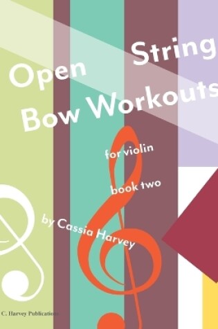 Cover of Open String Bow Workouts for Violin, Book Two