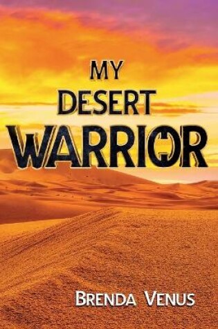 Cover of My Desert WARRIOR