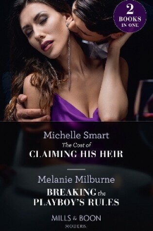 Cover of The Cost Of Claiming His Heir / Breaking The Playboy's Rules